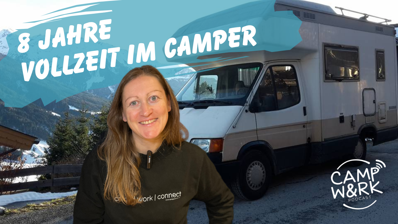 Podcast 8 Jahre Vollzeit im Camper