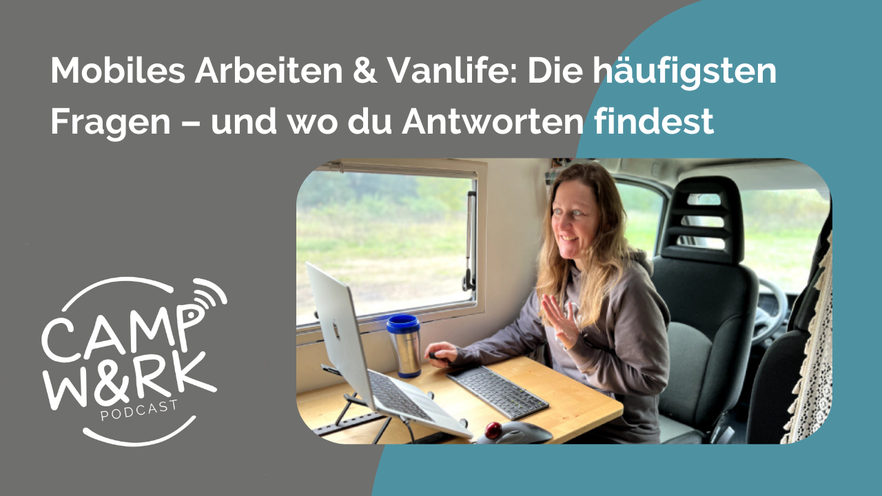 Podcast Beratung mobiles Arbeiten Vanlife